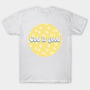 God is good Floral T-Shirt